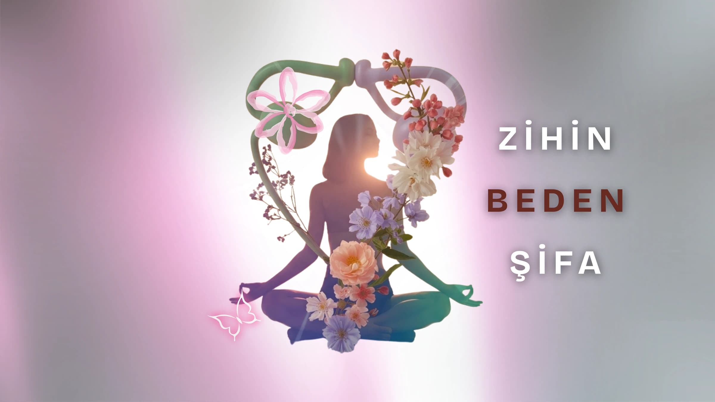 Meditasyon pozisyonunda oturan kadın silüetini çevreleyen rahim formunda çiçekli çelenk, parlayan ışıklar ve "Zihin, Beden, Şifa" yazısı.